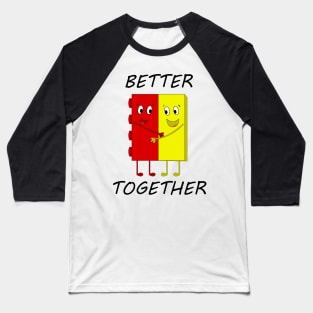 Better Together Lego Bricks Baseball T-Shirt